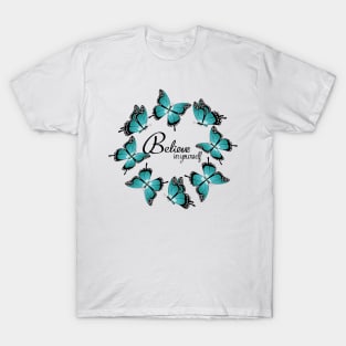 Believe In Yourself - Blue Butterflies T-Shirt